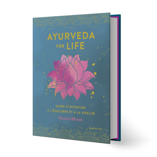 Ayurveda for life - Guide d'initiation à l'équilibre et à la vitalité