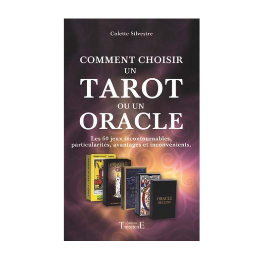 COMMENT CHOISIR UN TAROT OU UN ORACLE